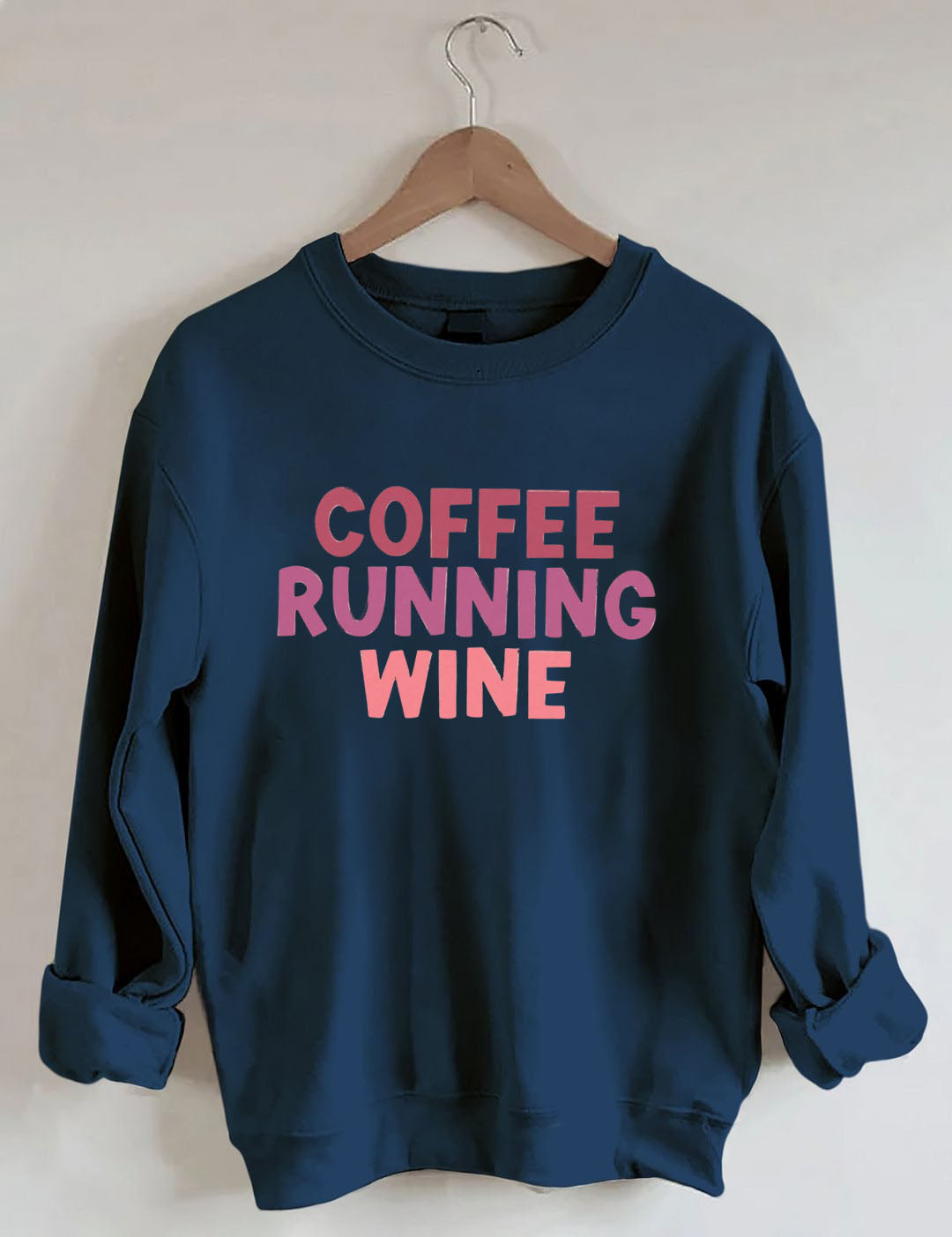 Coffee.Running.Wine Sweatshirt