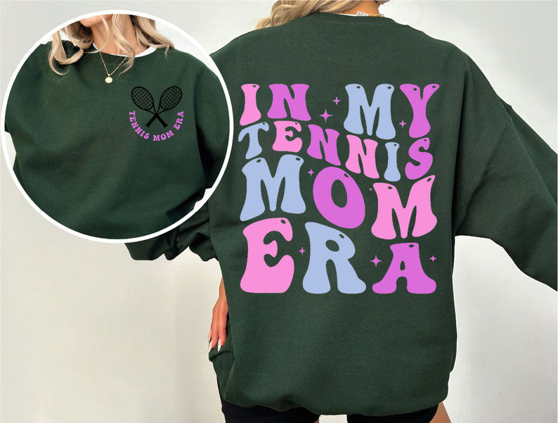 In My Tennis Mom Era Sweatshirt