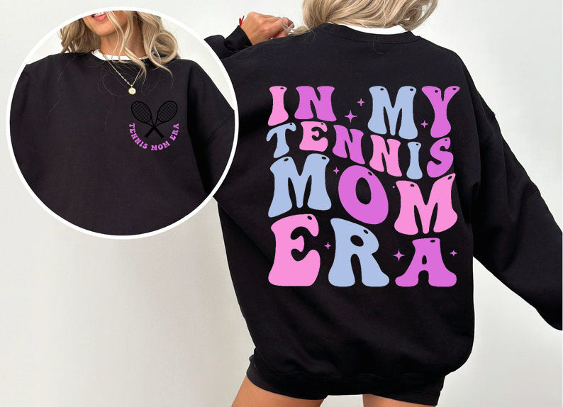 In My Tennis Mom Era Sweatshirt