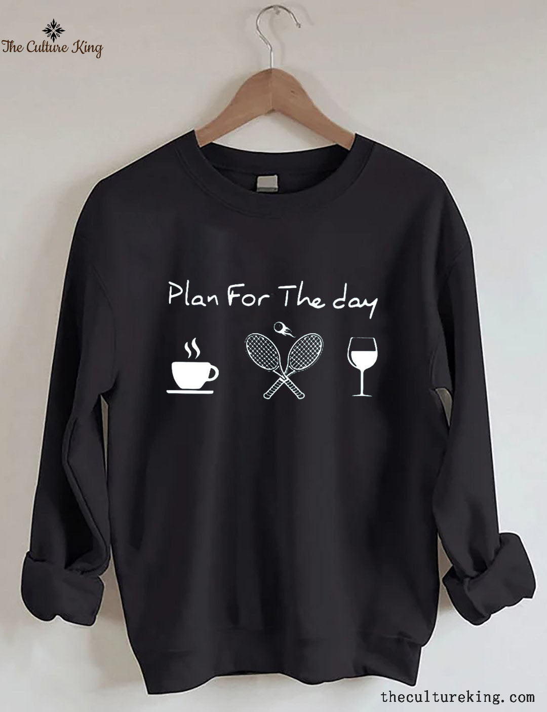 Plan For The Day Coffee Tennis Wine Sweatshirt