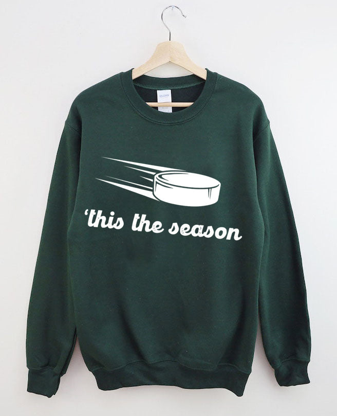 This the Season ,Funny Hockey Sweatshirt
