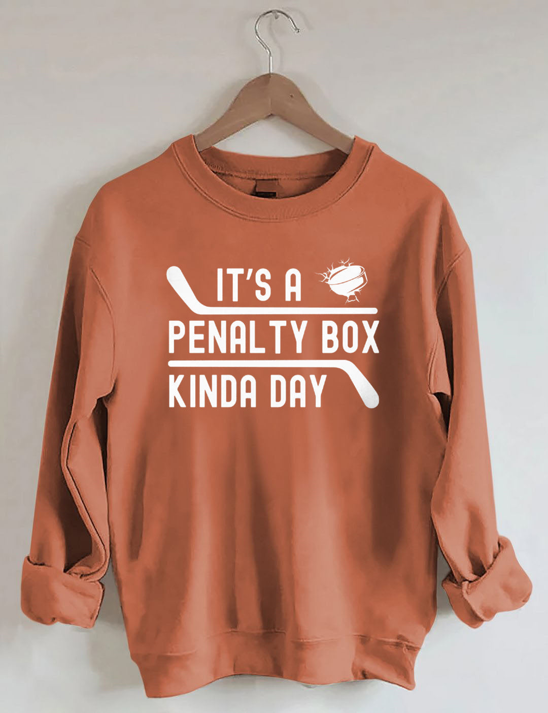 It's a Penalty Box Kinda Day Hockey Sweatshirt