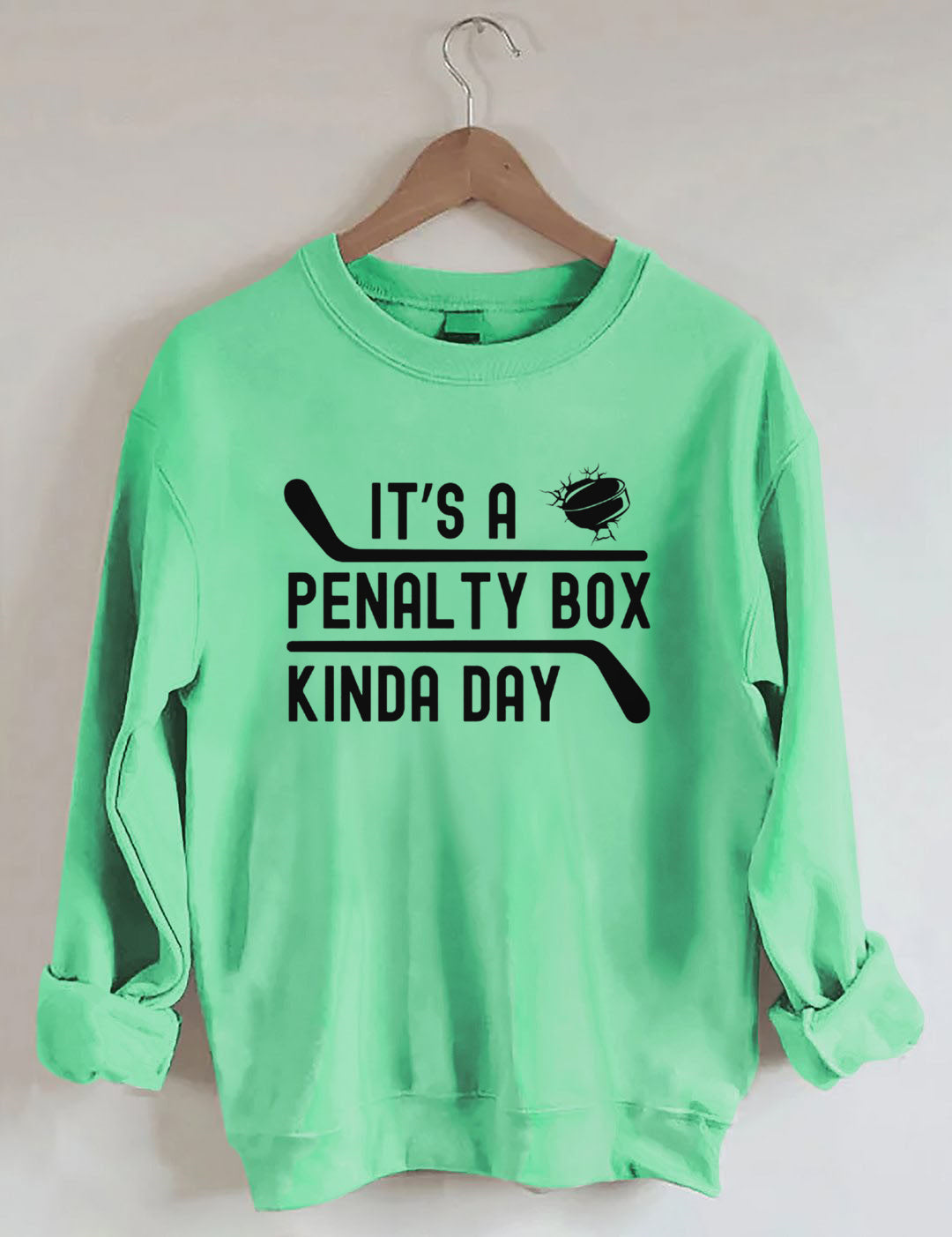 It's a Penalty Box Kinda Day Hockey Sweatshirt