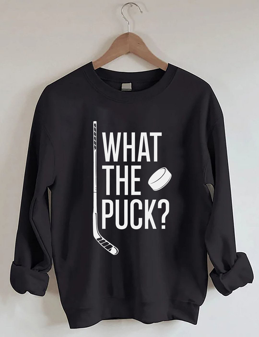 What The Puck? Hockey Sweatshirt
