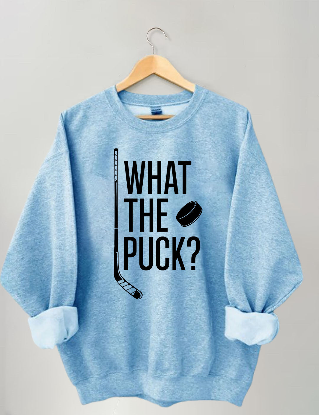 What The Puck? Hockey Sweatshirt