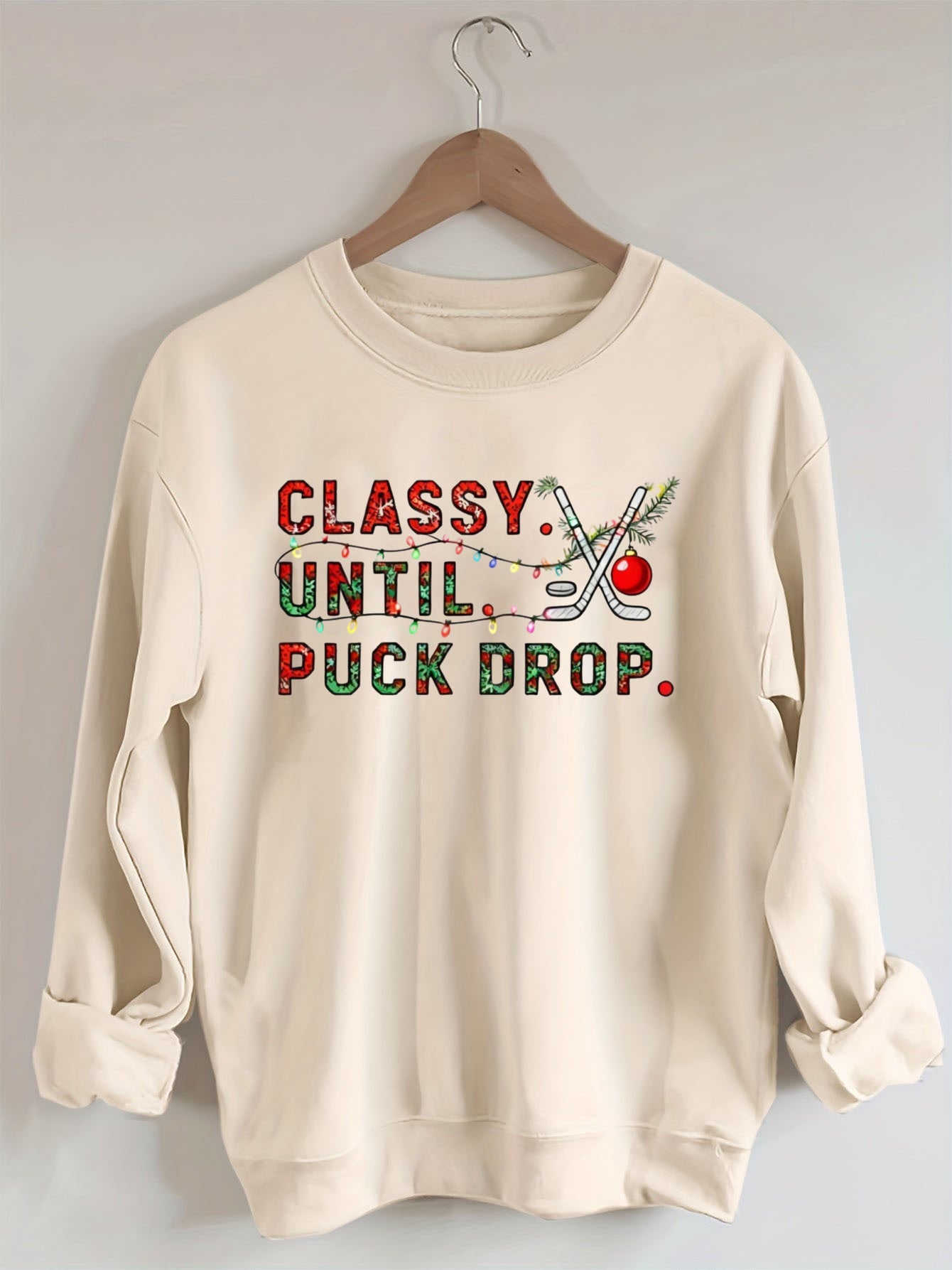 Classy Until Puck Drop,Hockey Season Game Day Christmas Sweatshirt