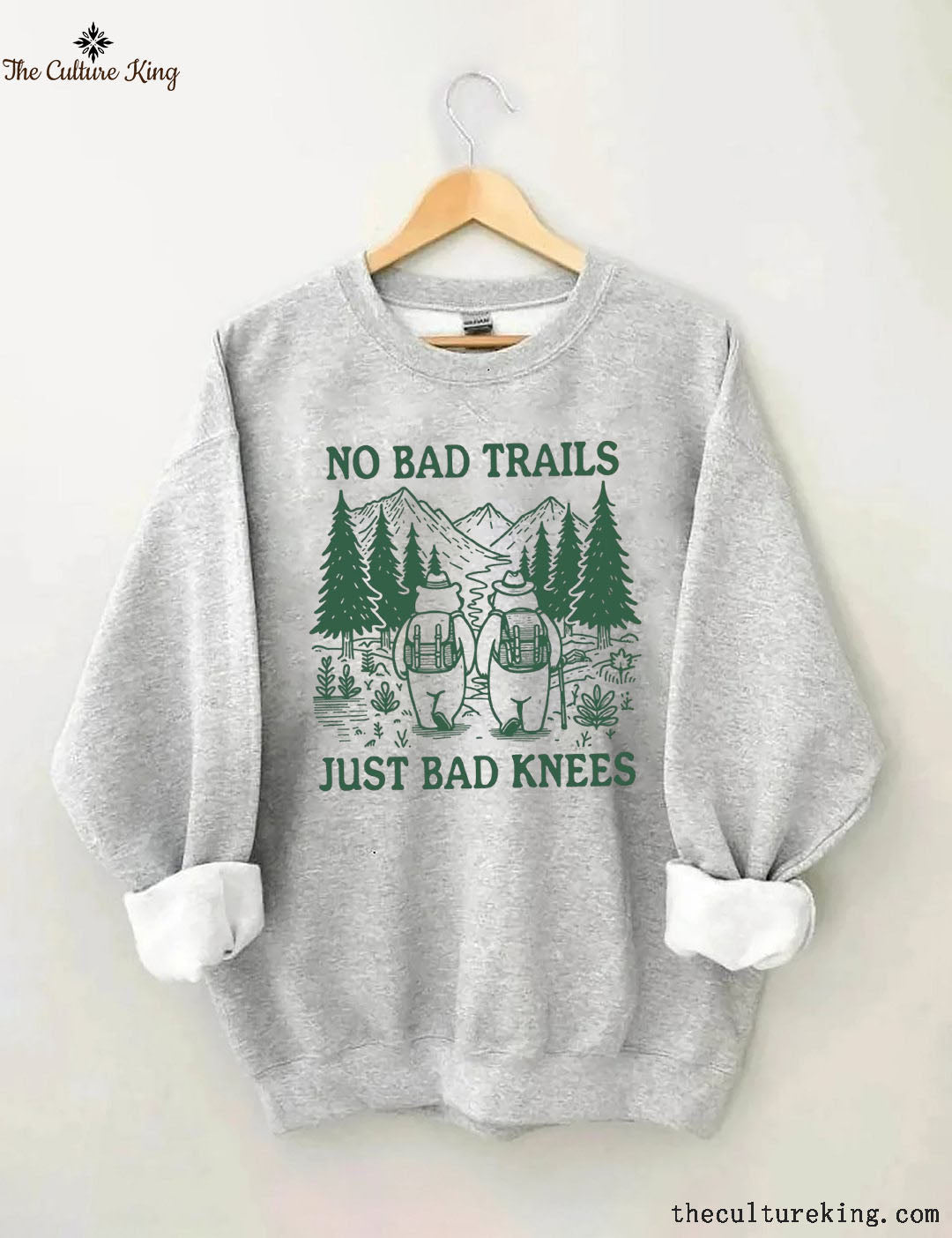 No Bad Trails Just Bad Knees，Hiking Sweatshirt