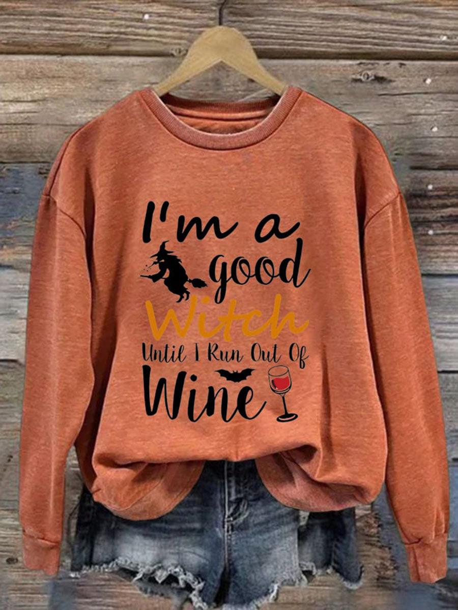 I'm A Good Witch Til Wine Runs Out Print Casual  Sweatshirt