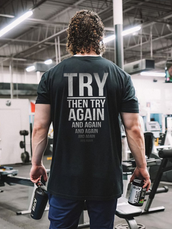 The Try Again And Again And Again And Again Printed T-shirt