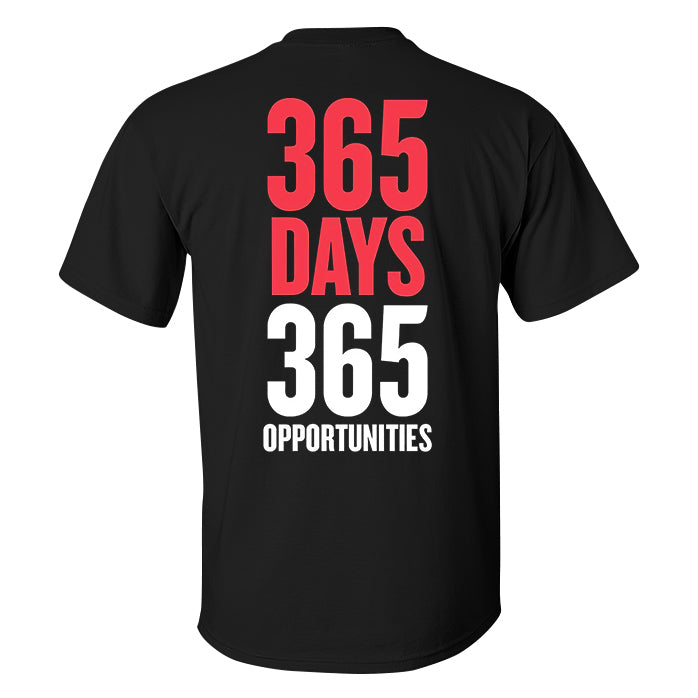 365 Days 365 Opportunities Printed Men's T-shirt