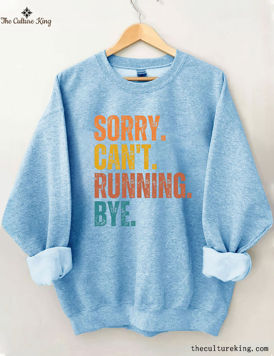 Sorry Can't Running Bye Sweatshirt