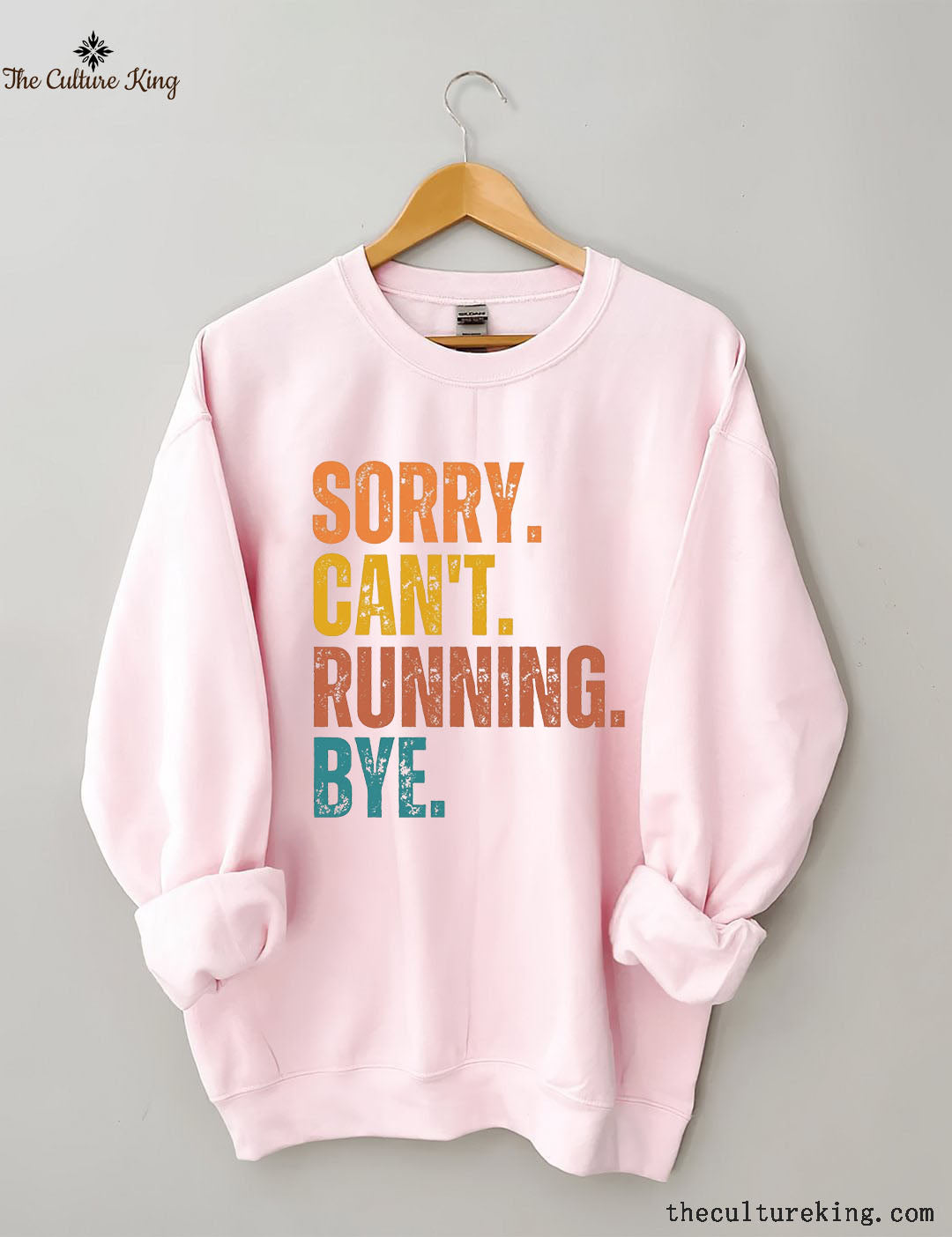 Sorry Can't Running Bye Sweatshirt