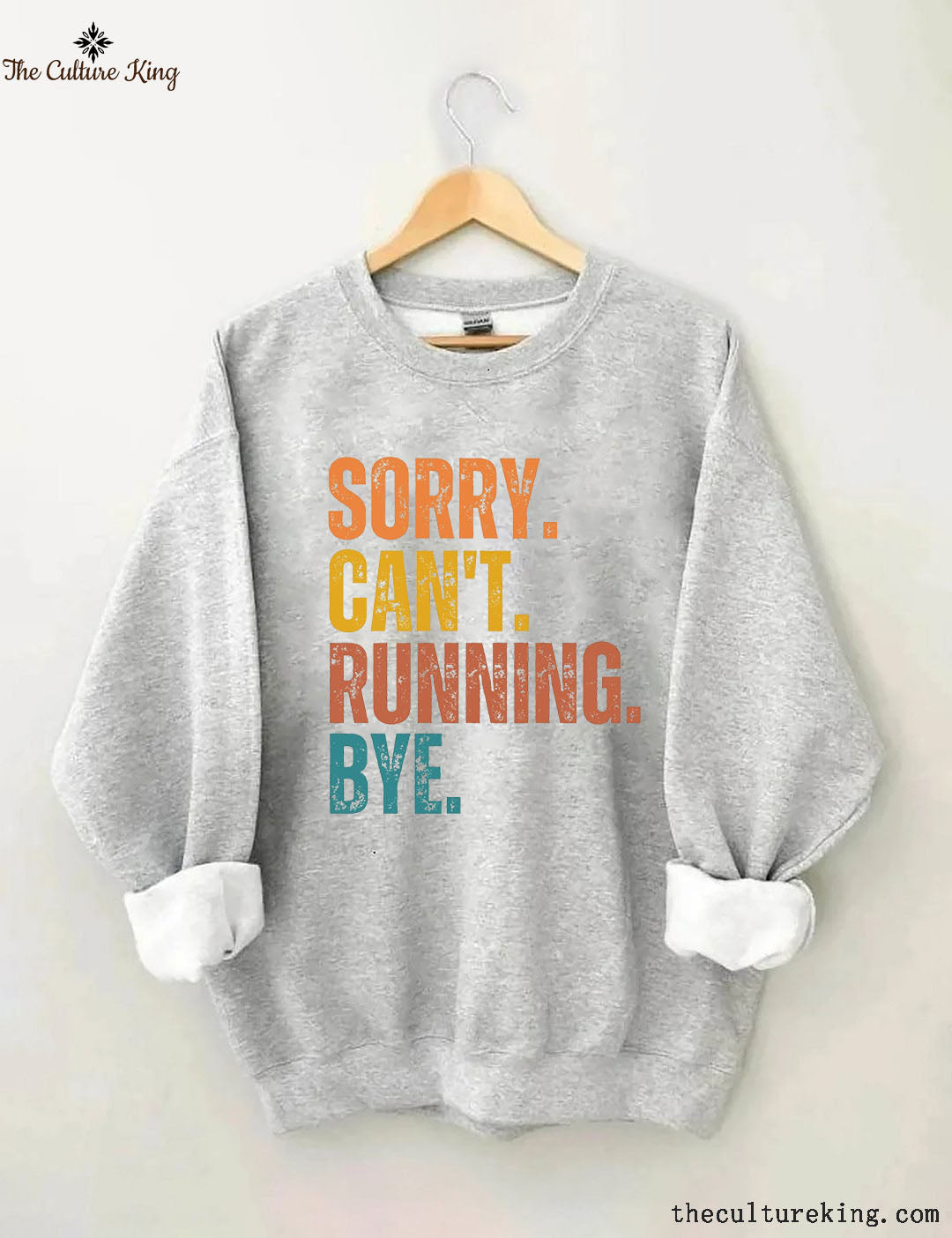 Sorry Can't Running Bye Sweatshirt