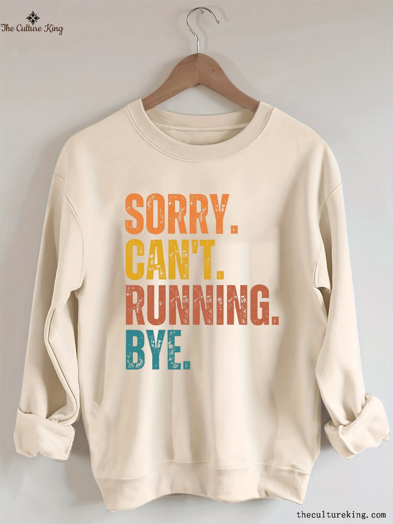 Sorry Can't Running Bye Sweatshirt