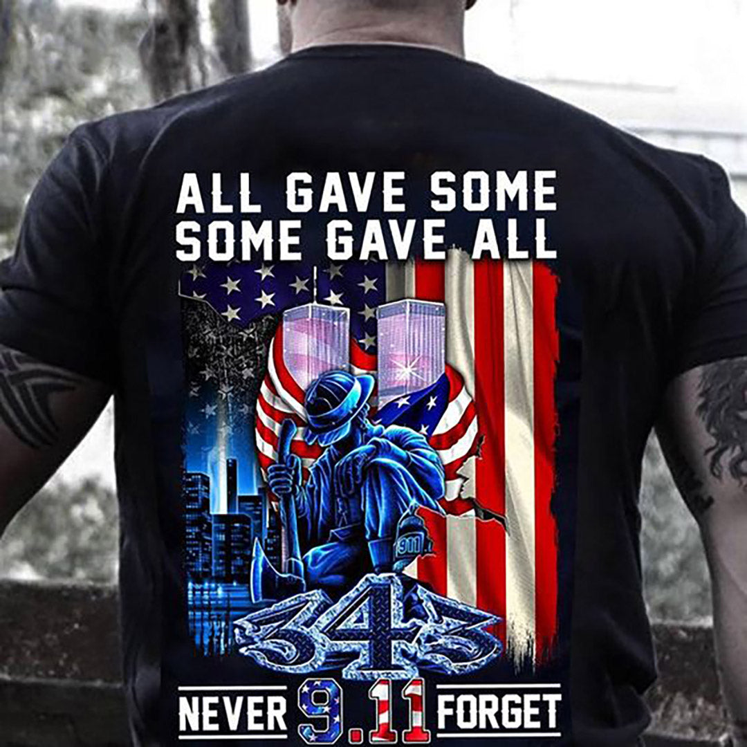 All gave some 9-11-01 printed men's t-shirts that will never be forgotten