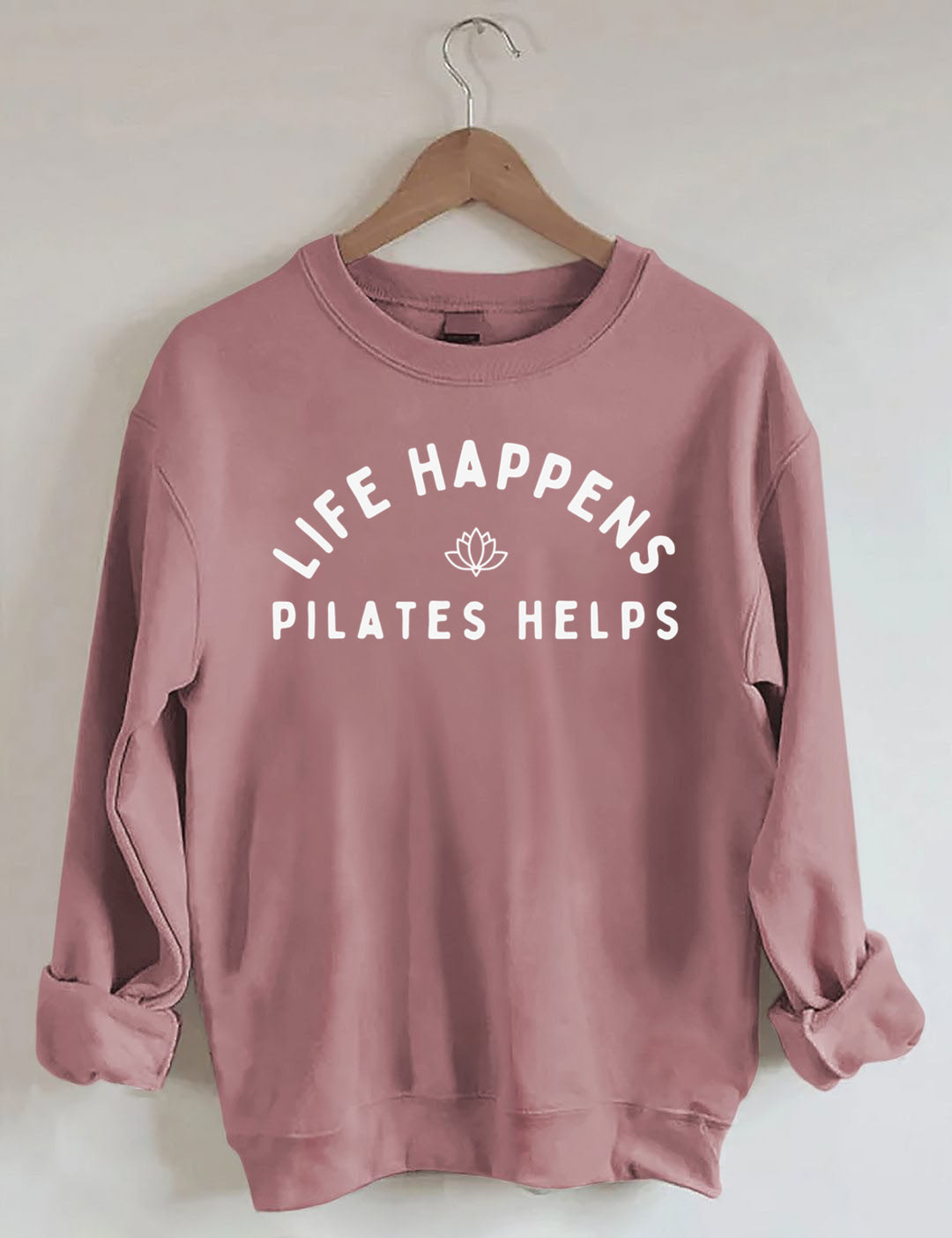 Life Happens Pilates Helps Sweatshirt