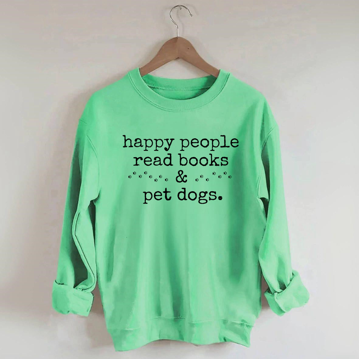 Happy People Read Books&Pet Dogs Sweatshirt