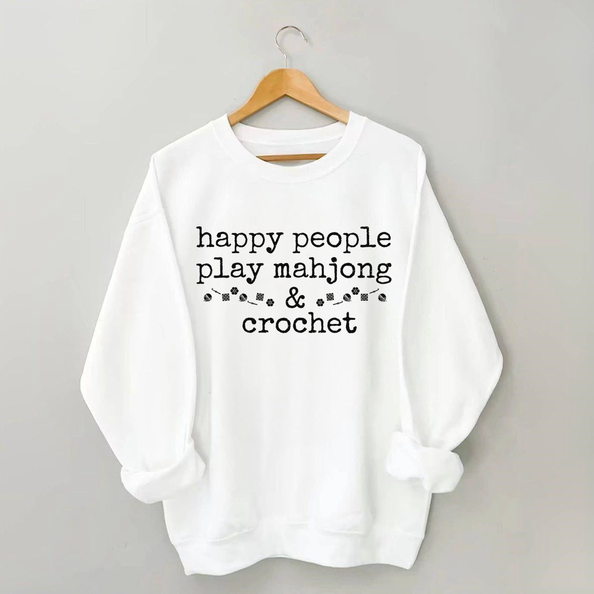 Happy People Play Mahjong & Crochet Sweatshirt