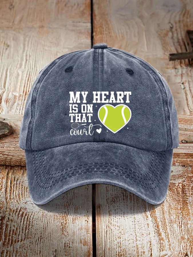 Women's Tennis lover “My heart is on that court” printed hat