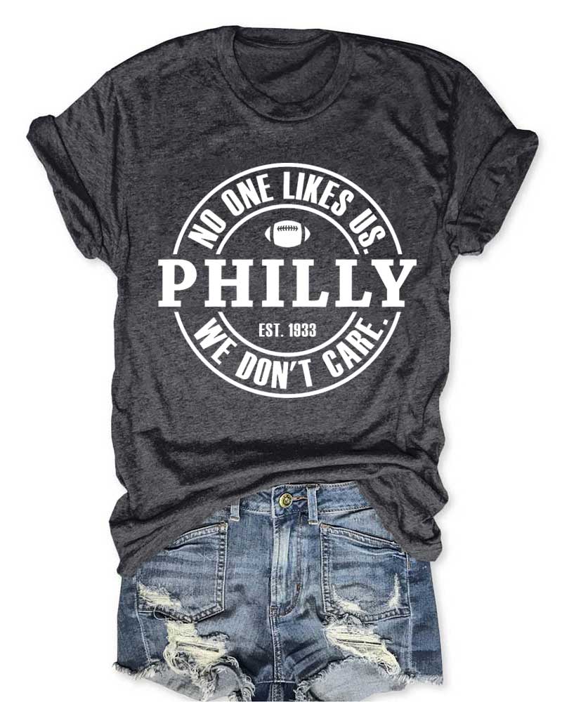 No One Likes Us Philly T-Shirt