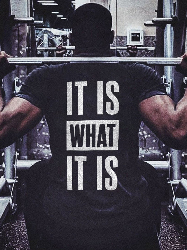 It Is What It Is Printed Casual Men's T-shirt