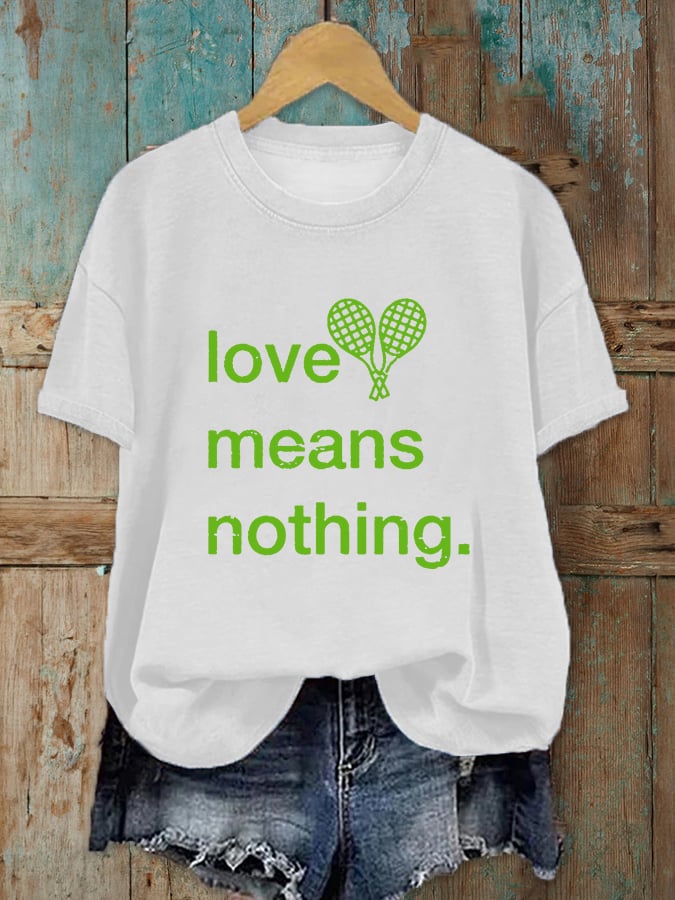 Women's Love Means Nothing Tennis Lover Printed T-Shirt