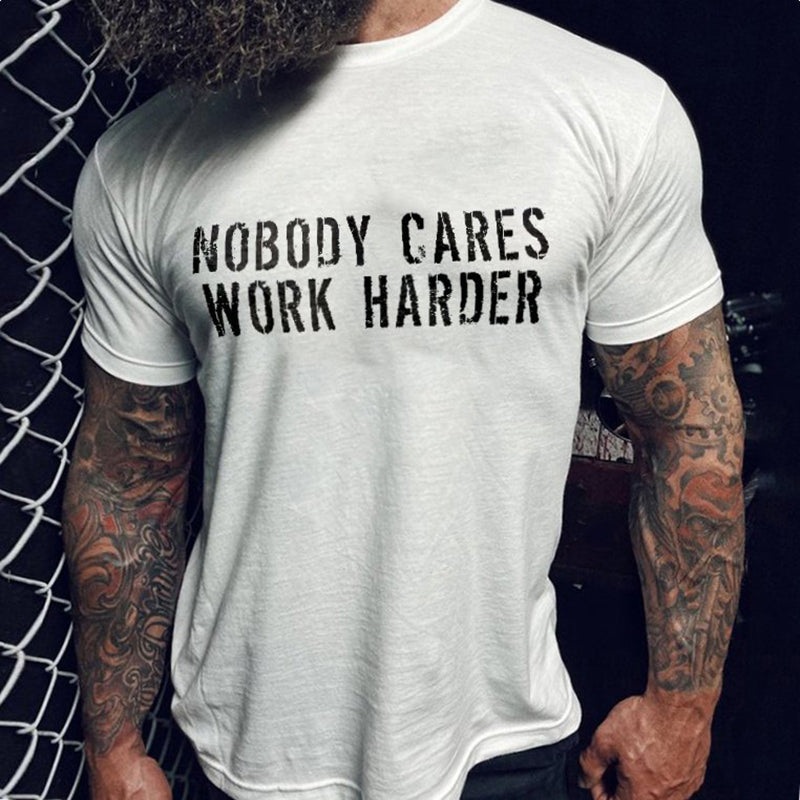 nobody cares work harder mens white t shirt