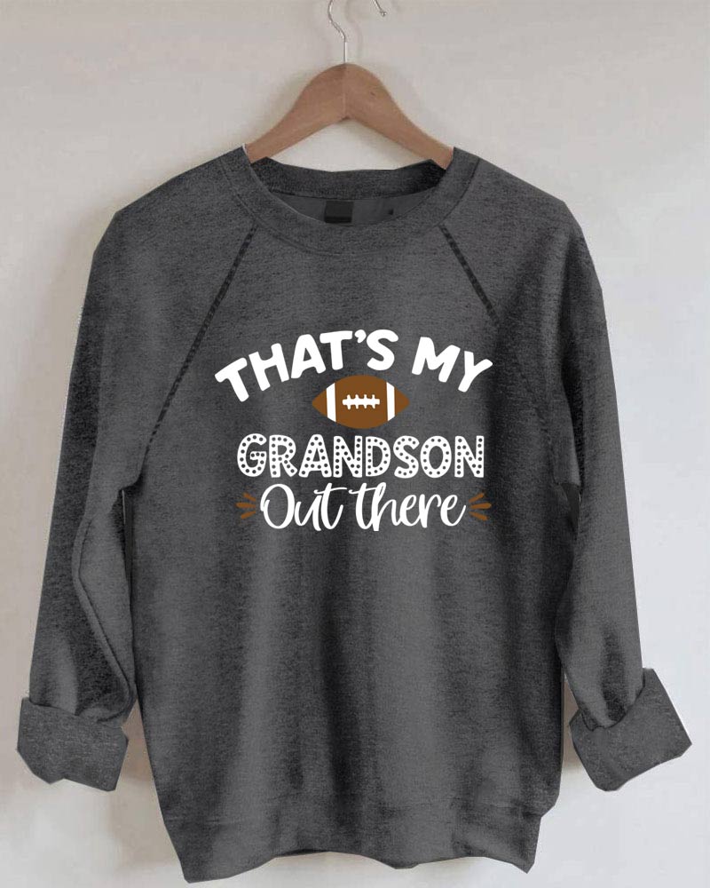 That's My Grandson Out There Gameday Football Lover Sweatshirt