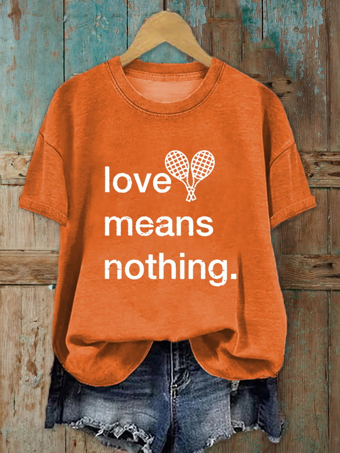 Women's Love Means Nothing Tennis Lover Printed T-Shirt