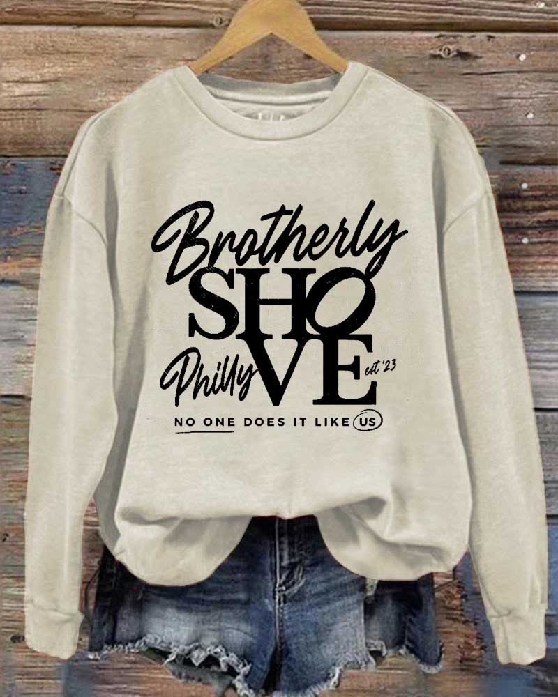 Brotherly Shove No One Likes Us Philadelphia Football Sweatshirt