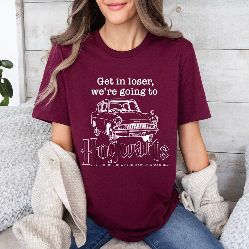 Get In Loser We're Going To Hogwarts T-Shirt