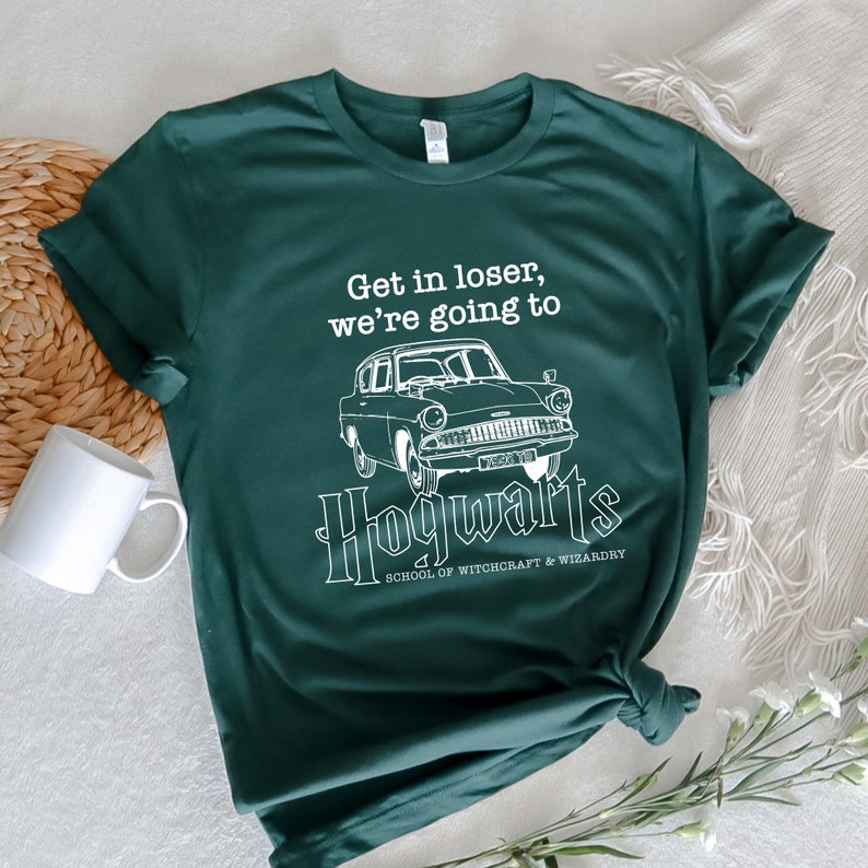 Get In Loser We're Going To Hogwarts T-Shirt