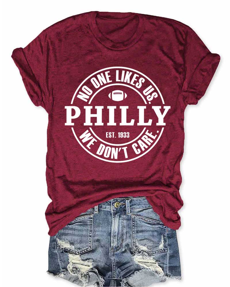 No One Likes Us Philly T-Shirt