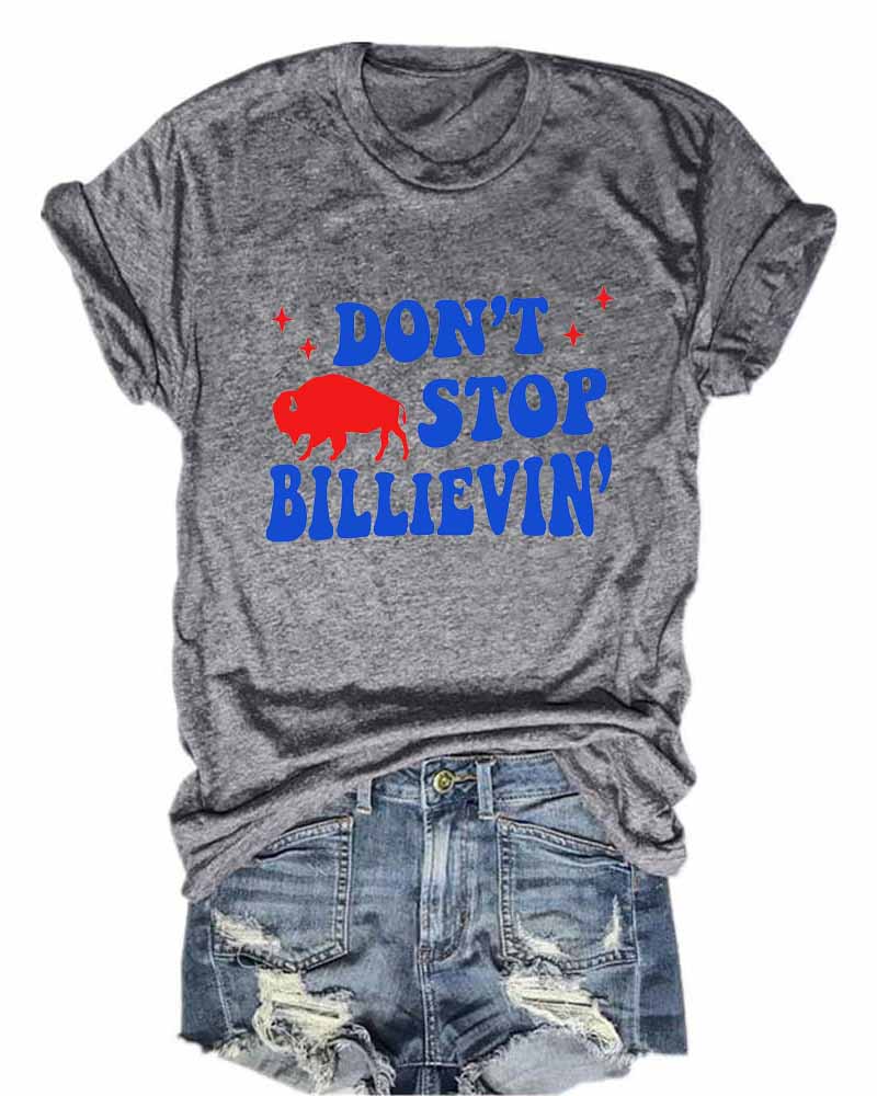 Don't Stop Billievin T-Shirt