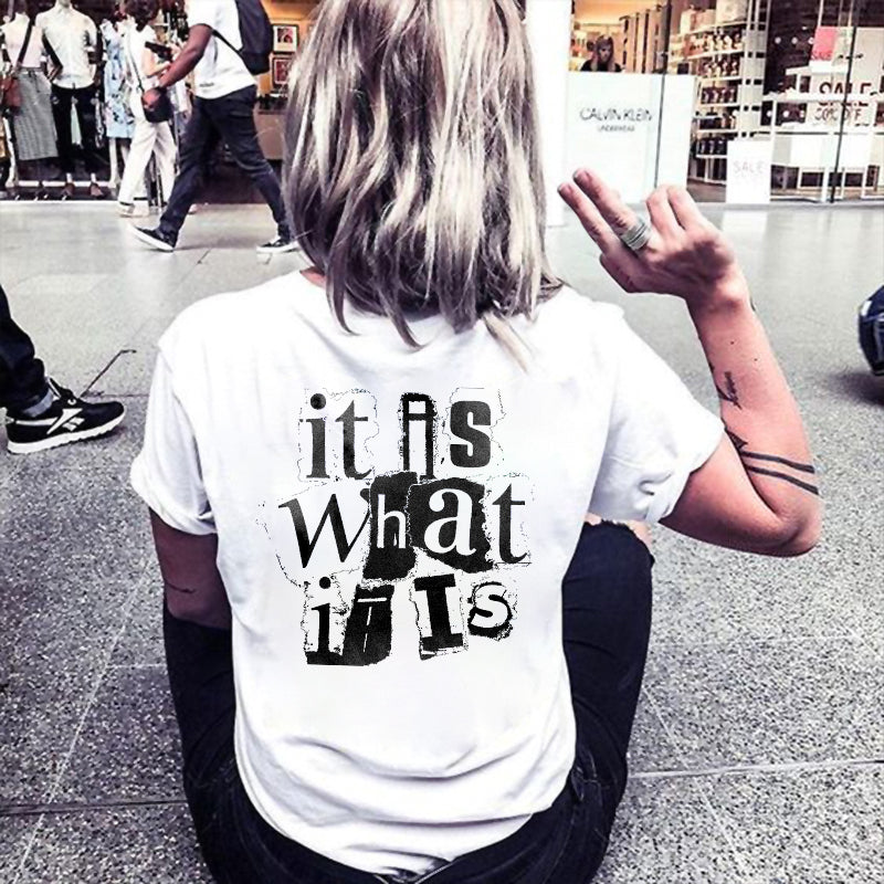 It Is What It Is Letters Print Women's T-shirt