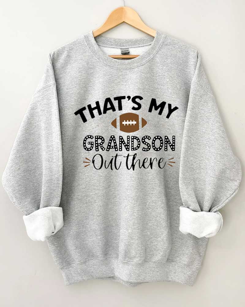 That's My Grandson Out There Football Crewneck Sweatshirt