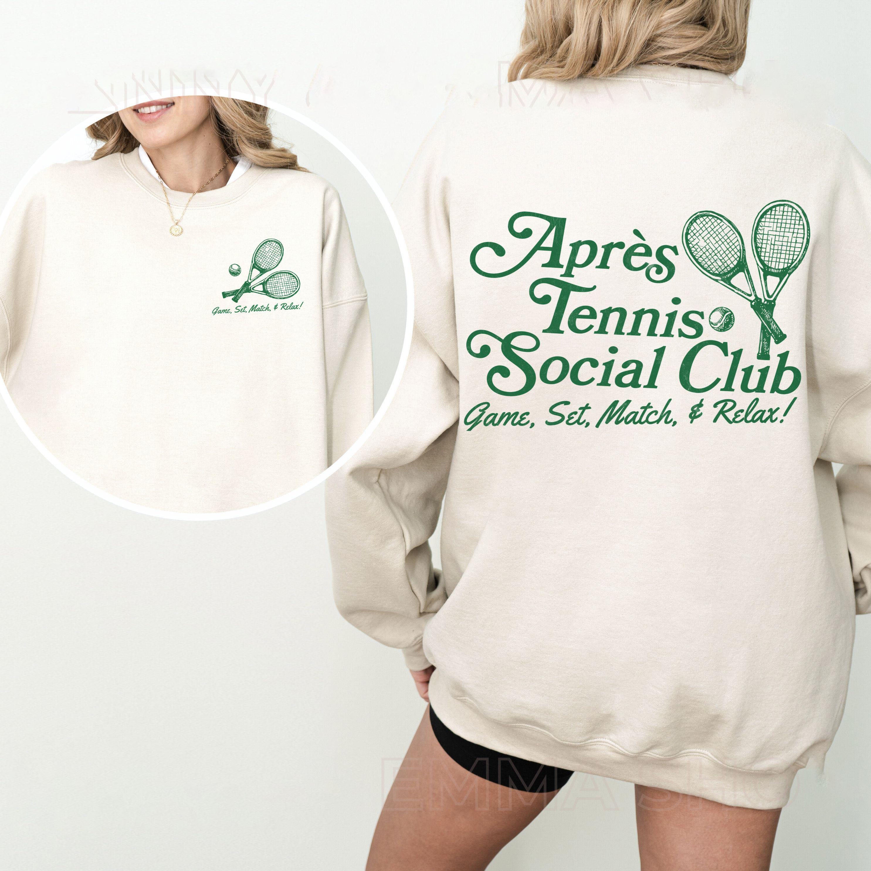 Apres Tennis-Game, Set, Match & Relax  Sweatshirt