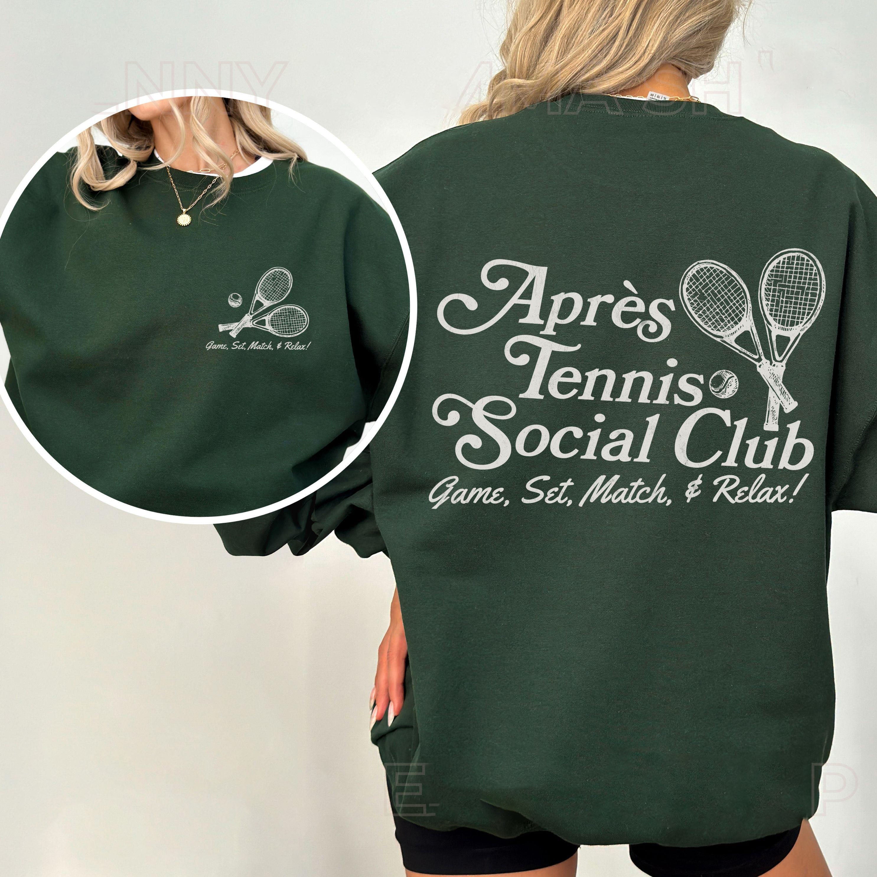 Apres Tennis-Game, Set, Match & Relax  Sweatshirt