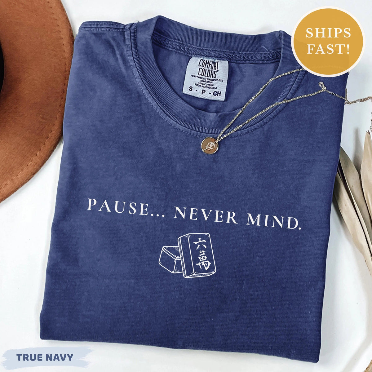 Comfort Colors Pause Never Mind Mahjong T-Shirt