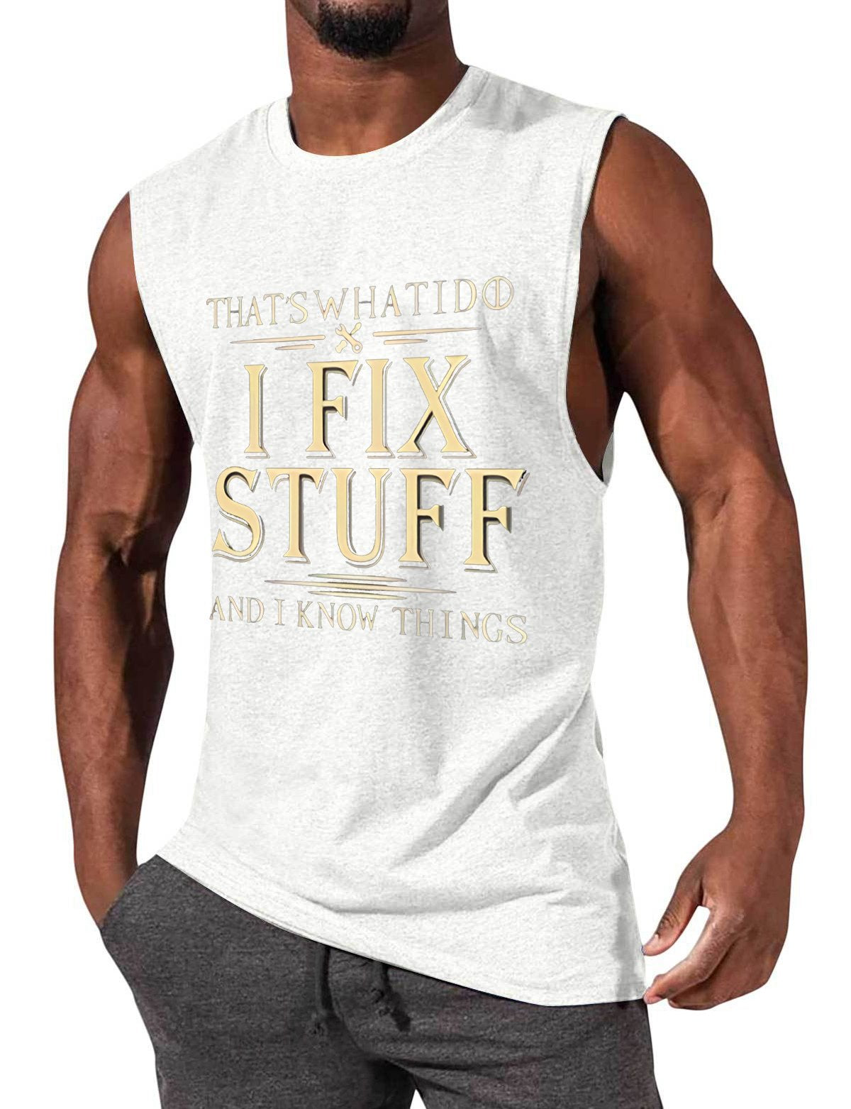 Men's casual fun text I FIX STUFF print sleeveless T-shirt